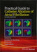 Practical Guide to Catheter Ablation of Atrial Fibrillation, 2e
