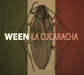 Ween-La Cucaracha -Digi