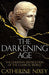 Nixey  Catherine - Darkening Age (The Christian Destruction Of The Classical World) BOOK