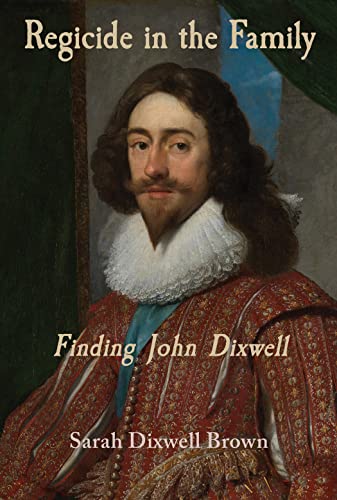 Regicide in the Family: Finding John Dixwell