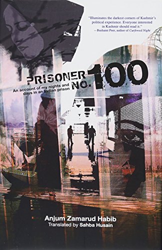 Prisoner No. 100 – An Account of My Days and Nights in an Indian Prison