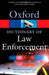 A Dictionary of Law Enforcement