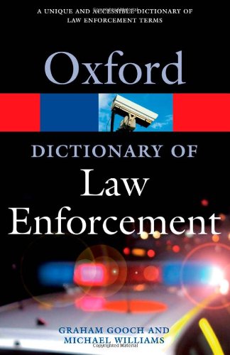 A Dictionary of Law Enforcement