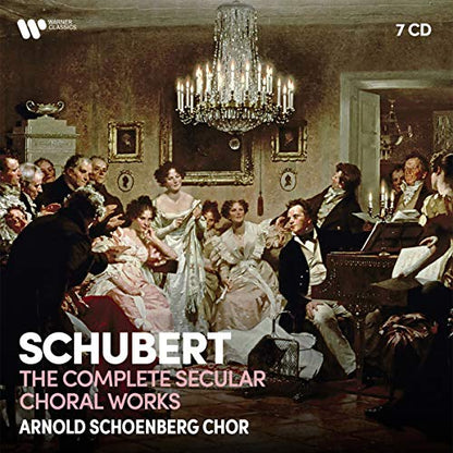 Schubert: The Complete Secular Choral Works