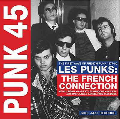 Les Punks: The French Connection: The First Wave of Punk 1977-80