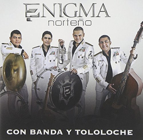 Enigma Norteno-Con Banda Y Tololoche