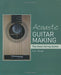 Acoustic Guitar Making