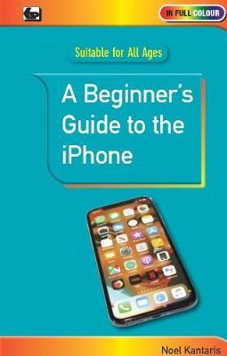 A  Beginner's Guide to the iPhone