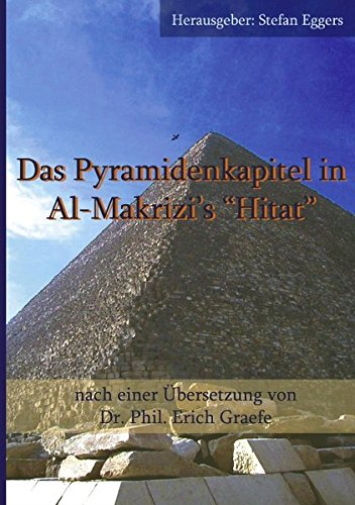 Das Pyramidenkapitel in Al-Makrizis Hitat
