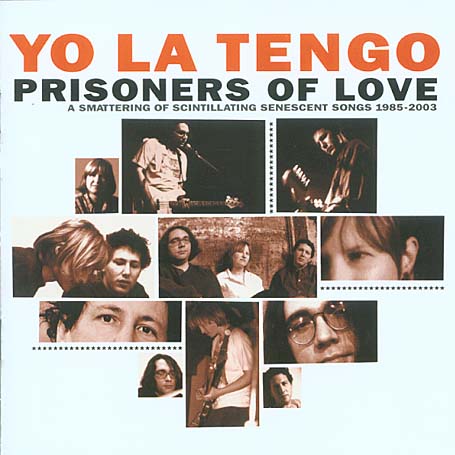 Yo La Tengo - Prisoners of Love (A Smattering of Scintillating Senescent) CD