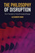 Philosophy Of Disruption