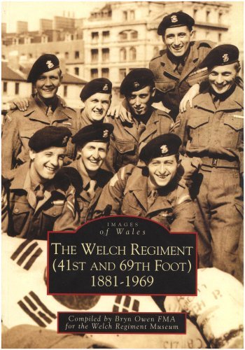 The Welch Regiment (41st and 69th Foot) 1881-1969