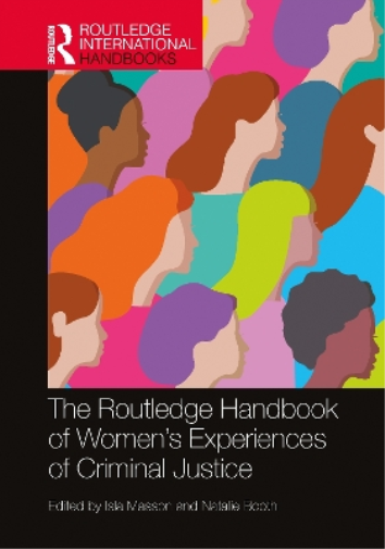 The Routledge Handbook of Women's Experiences of Criminal Justice