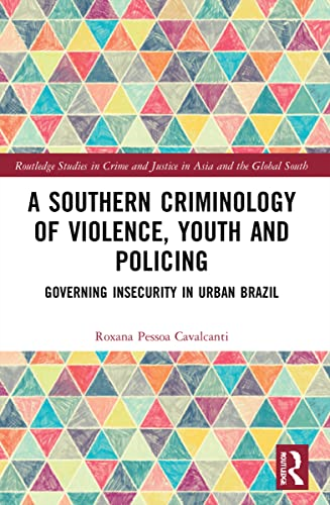 A Southern Criminology of Violence, Youth and Policing