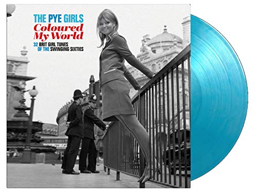 The PYE Girls Coloured My World; (32 Brit Girl Tunes Of The Swinging Sixties)