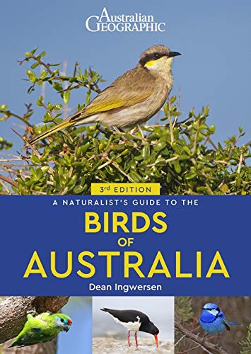 A Naturalist’s Guide to the Birds of Australia (3rd edition)