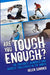 Are You Tough Enough?