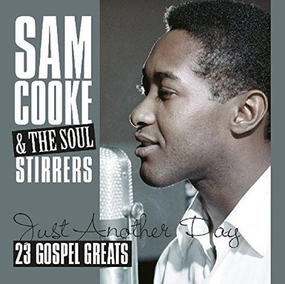 COOKE, SAM & SOUL STIRRER - JUST ANOTHER DAY - 23.. CD