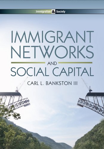 Immigrant Networks and Social Capital