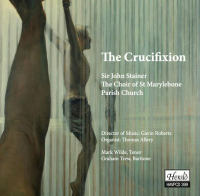Sir John Stainer: The Crucifixion
