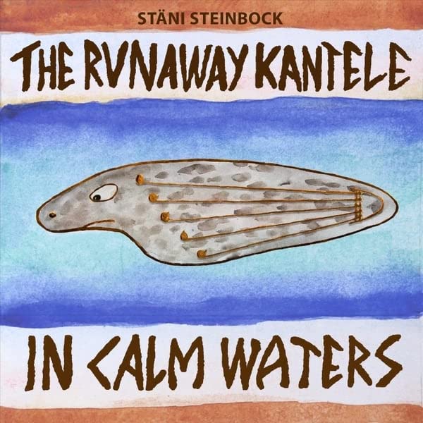 The Runaway Kantele In Calm Waters