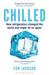 Jackson Tom - Chilled (How Refrigeration Changed The World And Might Do So Again) BOOK