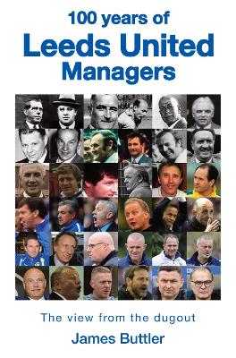 100 Years of Leeds United Managers