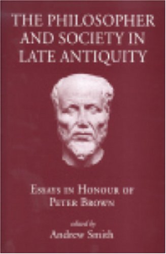 The Philosopher and Society in Late Antiquity