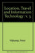 Location, Travel and Information Technology