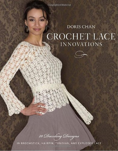 Doris Chan - Crochet Lace Innovations (Paperback )