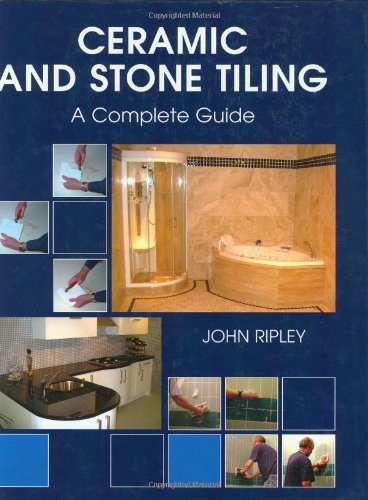 Ceramic and Stone Tiling - A Complete Guide