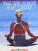 Yogic Cure to Avoid Heart Surgery
