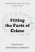 Fitting the Facts of Crime