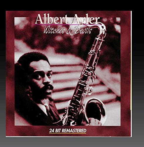 Albert Ayler-Witches & Devils