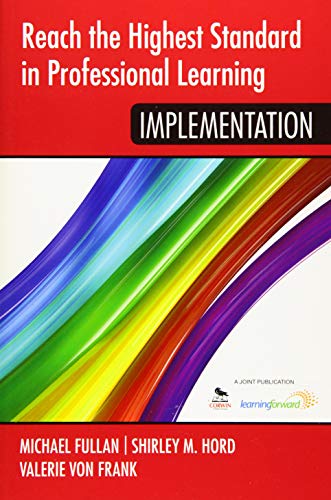 Reach the Highest Standard in Professional Learning: Implementation