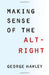 Making Sense of the Alt-Right