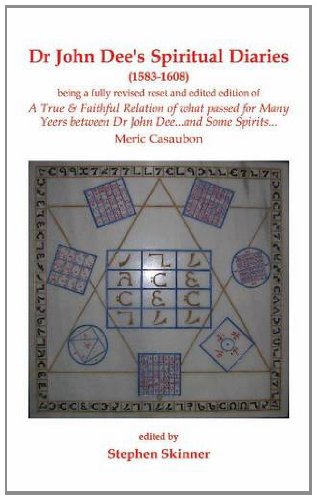 Dr John Dee's Spiritual Diaries (1583-1608)