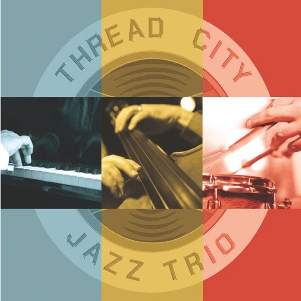 Thread City Jazz Trio