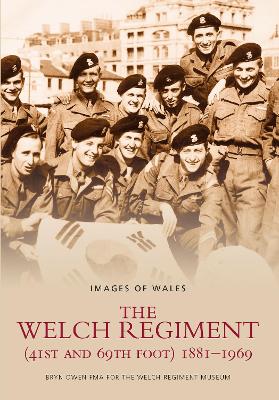 The Welch Regiment (41st and 69th Foot) 1881-1969