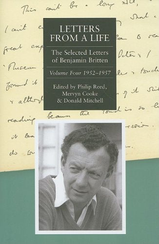 Letters from a Life: the Selected Letters of Benjamin Britten, 1913-1976