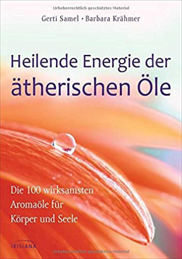 Heilende Energie Der Atherischen Ole