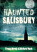 Haunted Salisbury