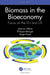 Biomass in the Bioeconomy
