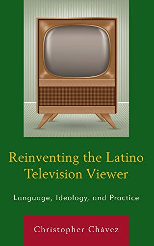 Reinventing the Latino Television Viewer