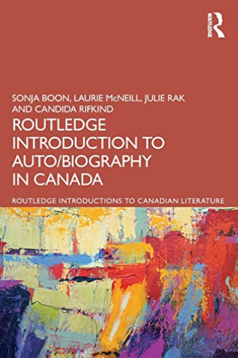 The Routledge Introduction to Auto/biography in Canada