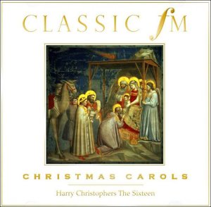 Classic Fm - Christmas Carols (Christophers, the Sixteen)