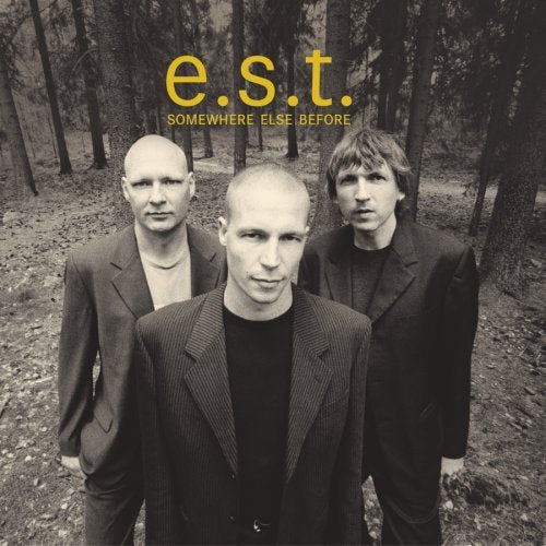 SOMEWHERE ELSE BEFORE