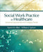 Social Work Practice in Healthcare