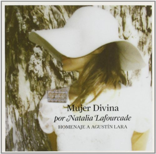 MUJER DIVINA: HOMENAJE A AGUSTIN LARA