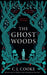 The Ghost Woods